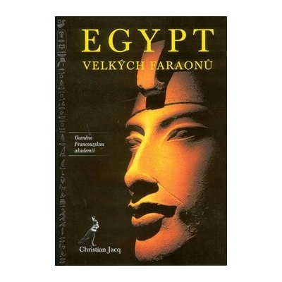 Egypt velkých faraonů - Jacq, Christian