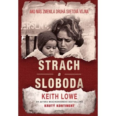 Strach a sloboda - Keith Lowe – Zboží Mobilmania