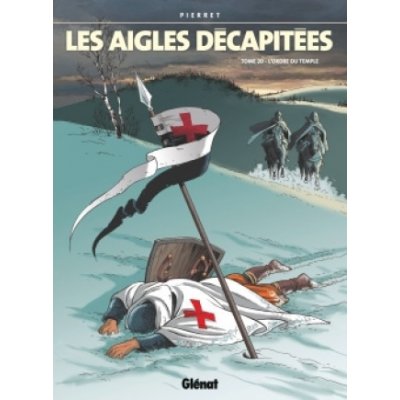 Les Aigles décapitées - Tome 20