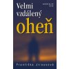 Kniha Velmi vzdálený oheň - Jirousová Františka