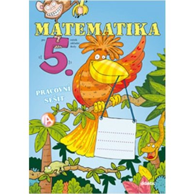 Matematika 5 ročník PS AB Didaktis – Hledejceny.cz