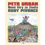 Petr Urban - Nové fóry ze života Rudy Pivrnce – Hledejceny.cz