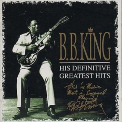 His Definitive Greatest H King, B. B. – Hledejceny.cz