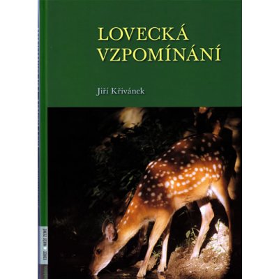 Lovecké vzpomínání (Jiří Křivánek) – Zbozi.Blesk.cz