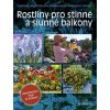 Kniha Rostliny pro stinné a slunné balkony - Waechterová Dorothée, Strauss Friedrich, Hagen Thomas