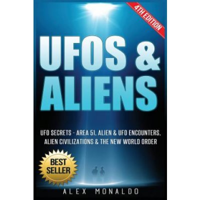 UFOs & Aliens: UFO Secrets - Area 51, Alien & UFO Encounters, Alien Civilizations & the New World Order – Hledejceny.cz