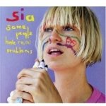 Sia - Some People Have Real Problems CD – Hledejceny.cz