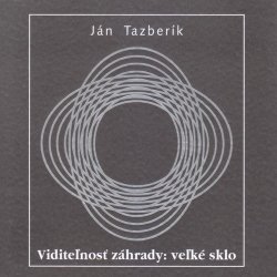 Viditeľnosť záhrady: veľké sklo - Ján Tazberík