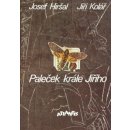 Paleček krále Jiřího - Josef Hiršal, Jiří Kolář