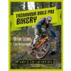 Kniha Tréninková bible pro bikery - Naučte se jezdit jako mistr světa - Brian Lopes, Lee McCormack