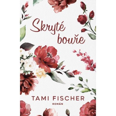 Skryté bouře - Tami Fischer