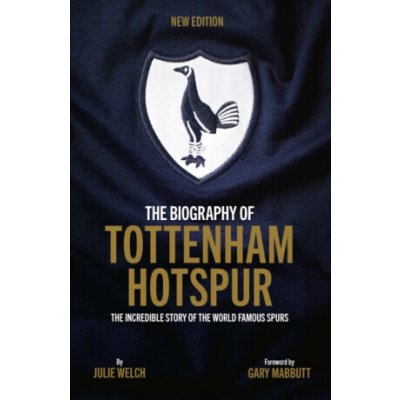 The Biography of Tottenham Hotspur – Sleviste.cz