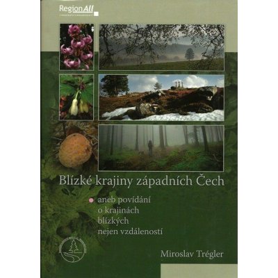 Blízké krajiny západních Čech 2. díl – Hledejceny.cz