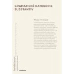 Gramatické kategorie substantiv - Miloslav Vondráček – Hledejceny.cz