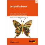 Létající koberec - Mgr. Lucie Víchová, Mgr. Zuzana Filípková, Bc. Milena Bejlková, Bc. Martina Vojtíšková – Hledejceny.cz