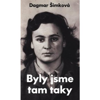 Byly jsme tam taky - Dagmar Šimková