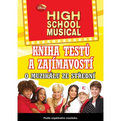 High School Musical Kniha testů a zajímavostí -- O muzikálu ze střední - Kieran Scott
