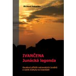 Ivančena – junácká legenda – Hledejceny.cz