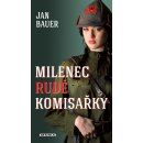 Milenec rudé komisařky - Jan Bauer