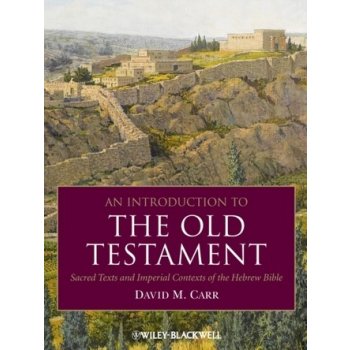 An Introduction to the Old Testament D. Carr