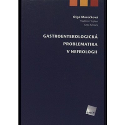 GASTROENTEROLOGICKÁ PROBLEMATIKA V NEFROLOGII – Hledejceny.cz