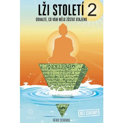 Lži století 2 - Heiko Schrang – Hledejceny.cz