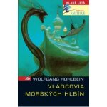 Vládcovia morských hlbín - Wolfgang Hohlbein – Hledejceny.cz