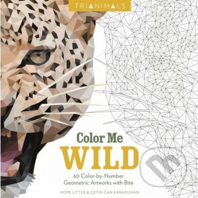 Trianimals: Color Me Wild: 60 Color-By-Number... - Hope Little, Cetin Can Karadum – Hledejceny.cz