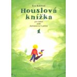 Houslová knížka pro radost 1 aneb začínáme ve 3. poloze Bublová Eva – Zbozi.Blesk.cz