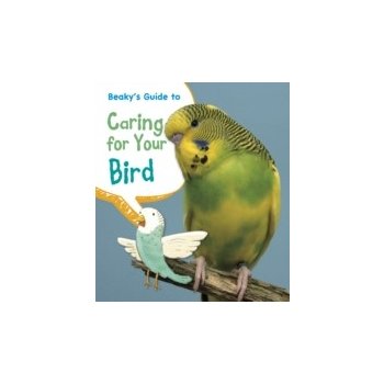 Beaky's Guide to Caring for Your Bird - Thomas Isabel