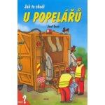 Jak to chodí u popelářů - leporelo - Josef Švarc – Zbozi.Blesk.cz