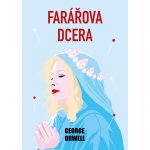 Farářova dcera, 1. vydání - George Orwell – Hledejceny.cz