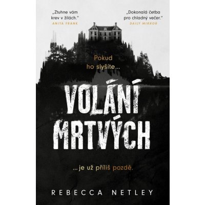 Volání mrtvých - Rebecca Netley – Hledejceny.cz