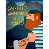 Elektronická kniha Sam Steele's Adventures on Land and Sea