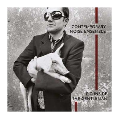 Contemporary Noise Ensemble - Pig Inside The Gentleman - clear LP
