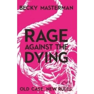 Rage Against the Dying