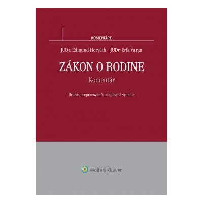 Zákon o rodine - komentár - 2. vydanie - Edmund Horváth, Erik Varga – Hledejceny.cz
