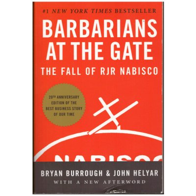 Barbarians at the Gate Burrough, B. Helyar, J.