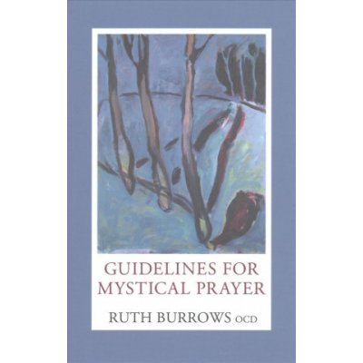 Guidelines for Mystical Prayer Burrows Ruth OcdPaperback