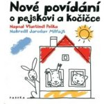 Nové povídání o pejskovi a kočičce - Vlastimil Peška – Hledejceny.cz