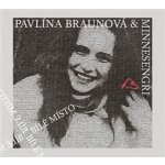 Minnesengři Pavlína Braunová - Bílé místo – Hledejceny.cz