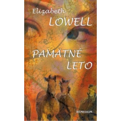 Pamätné leto - Elizabeth Lowell – Hledejceny.cz