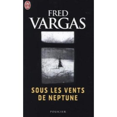 Sous les Vents de Neptune - Vargas, F. – Hledejceny.cz