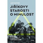 Jiříkovy starosti o minulost - Jan Faktor – Hledejceny.cz