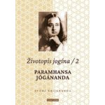 Životopis jogína 2 - Paramahansa Jógánanda - Swami Kriyananda – Hledejceny.cz