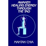 The Taoist - Awaken Healing Energy Through the Tao – Hledejceny.cz