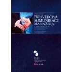 Přesvědčivá komunikace manažera – Hledejceny.cz