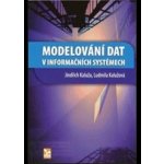 Modelování dat v informačních systémech - Jindřich Kaluža – Hledejceny.cz