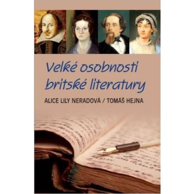 Velké osobnosti britské literatury - Alice Lily Neradová, Tomáš Hejna