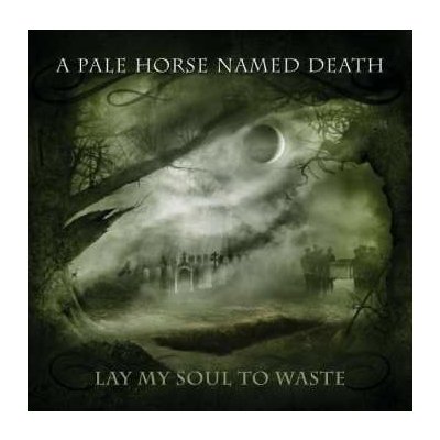 A Pale Horse Named Death - Lay My Soul To Waste Digi CD